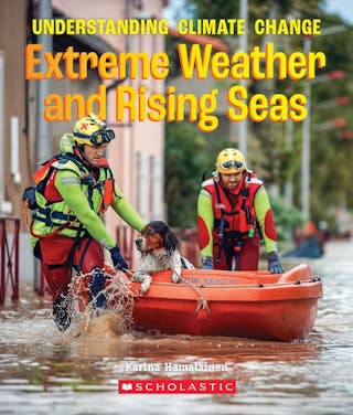 Extreme Weather and Rising Seas (a True Book: Understanding Climate Change) (Library Edition)