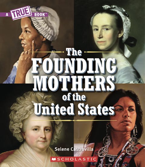 Founding Mothers of the United States (a True Book) (Library Edition) (Library)