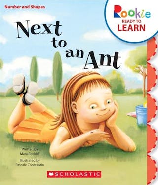 Next to an Ant (Rookie Ready to Learn: Numbers and Shapes) (Library Edition) (Library)