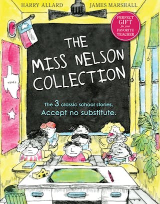 Miss Nelson Collection: 3 Complete Books in 1!: Miss Nelson Is Missing, Miss Nelson Is Back, and Miss Nelson Has a Field Day