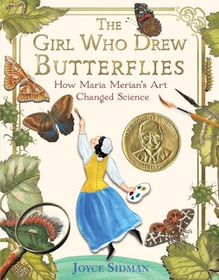 Girl Who Drew Butterflies: How Maria Merian's Art Changed Science