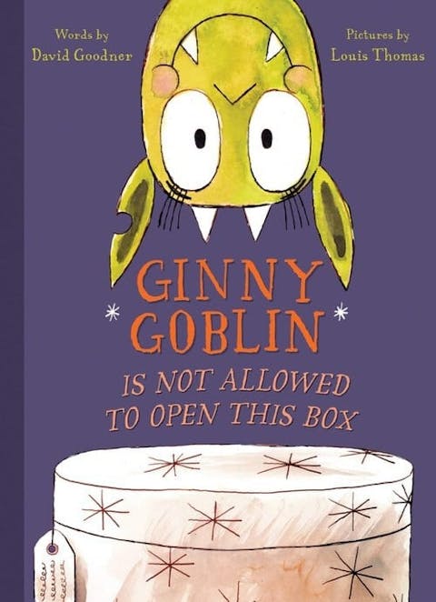 Ginny Goblin Is Not Allowed to Open This Box