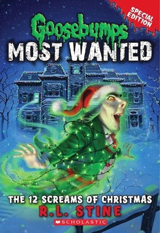12 Screams of Christmas (Goosebumps Most Wanted: Special Edition #2): Volume 2