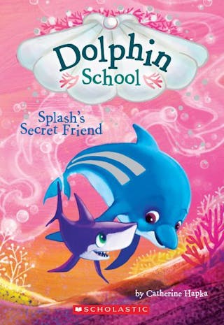 Splash's Secret Friend (Dolphin School #3), Volume 3