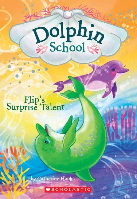 Flip's Surprise Talent (Dolphin School #4), Volume 4