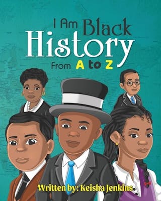 I Am Black History from A-Z