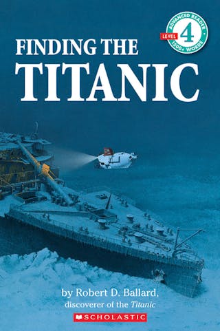 Finding the Titanic (Scholastic Reader, Level 4)