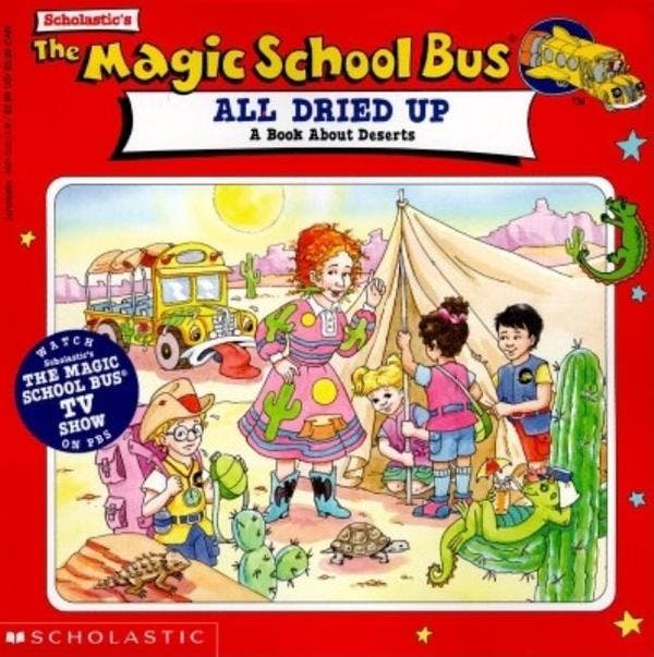 The Magic School Bus All Dried Up: A Book about Deserts