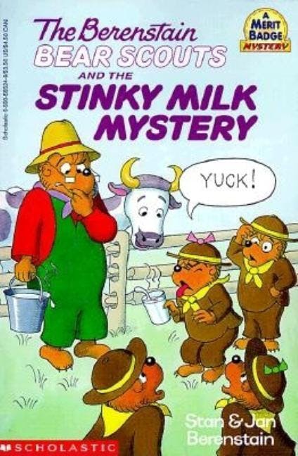 The Berenstain Bear Scouts and the Stinky Milk Mystery