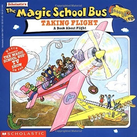 The Magic School Bus Taking Flight: A Book about Flight