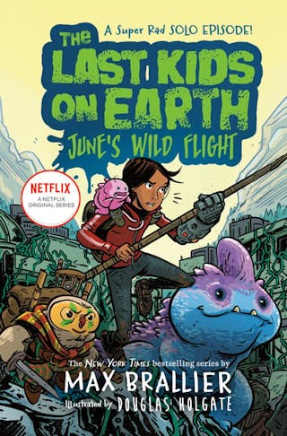 Last Kids on Earth: June's Wild Flight