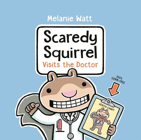 Scaredy Squirrel Visits the Doctor