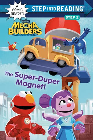 Super-Duper Magnet! (Sesame Street Mecha Builders)