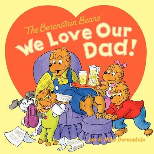We Love Our Dad! (Bound for Schools & Libraries)