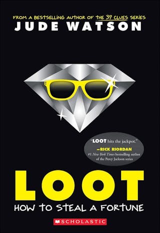Loot: How to Steal a Fortune (Bound for Schools & Libraries)