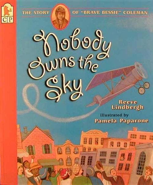 Nobody Owns the Sky: The Story of "Brave Bessie" Coleman