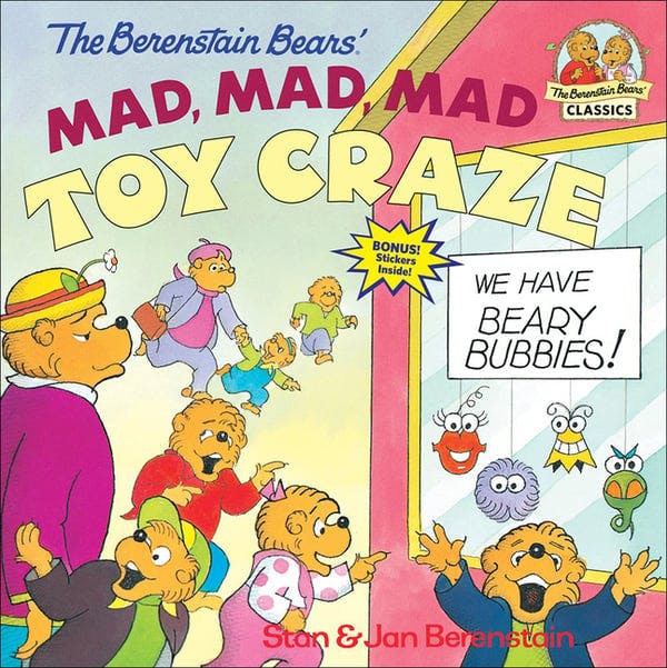 Berenstain Bears' Mad, Mad, Mad Toy Craze (Bound for Schools & Libraries)