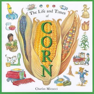 Life and Times of Corn