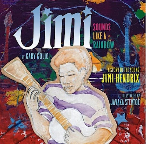 Jimi: Sounds Like a Rainbow: A Story of the Young Jimi Hendrix