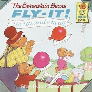 The Berenstain Bears Fly-It! Up, Up, and Away!
