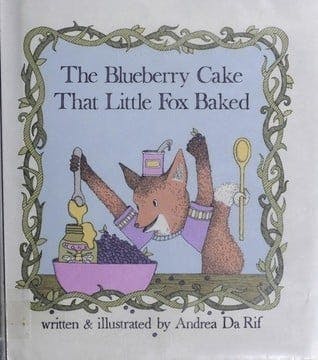 The Blueberry Cake That Little Fox Baked