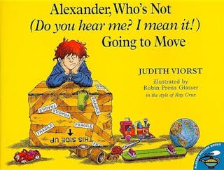 Alexander, Who's Not (Do you hear me? I mean it!) Going to Move