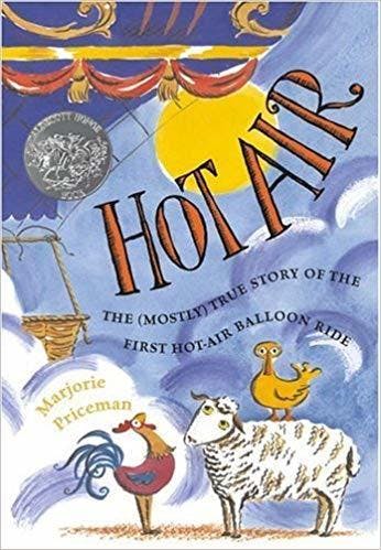 Hot Air: The (Mostly) True Story of the First Hot-Air Balloon Ride