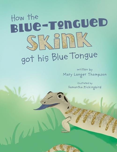 How the Blue-Tongued Skink got his Blue Tongue
