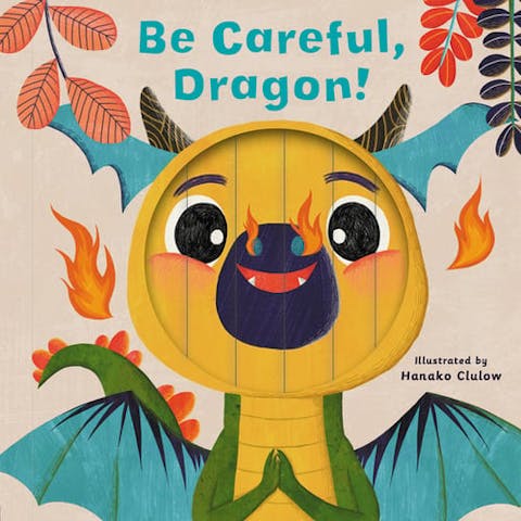 Be Careful, Dragon!