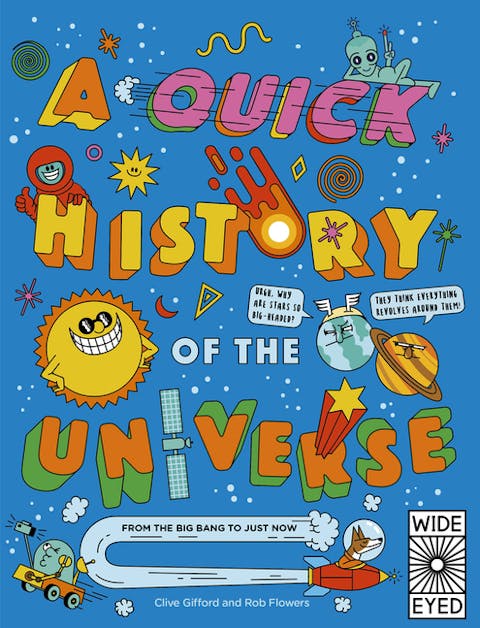 Quick History of the Universe: From the Big Bang to Just Now