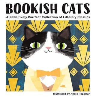Bookish Cats: A Pawsitively Purrfect Collection of Litterary Classics