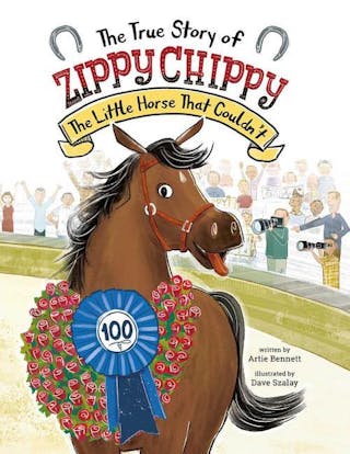 True Story of Zippy Chippy: The Little Horse That Couldn't