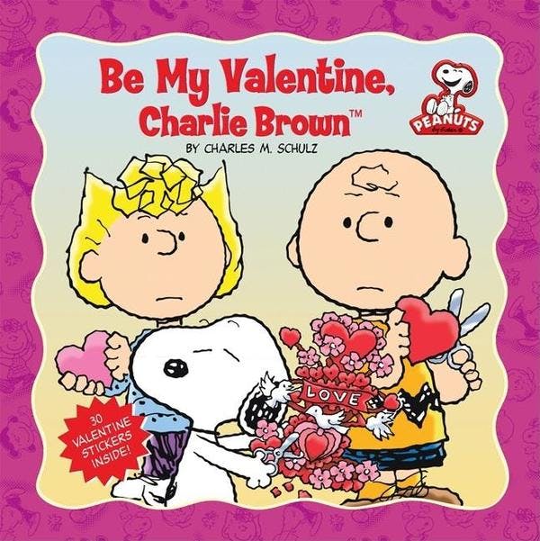 Peanuts: Be My Valentine, Charlie Brown [With Sticker(s)]