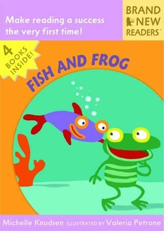 Fish and Frog: Brand New Readers