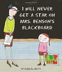 I Will Never Get a Star on Mrs. Benson's Blackboard