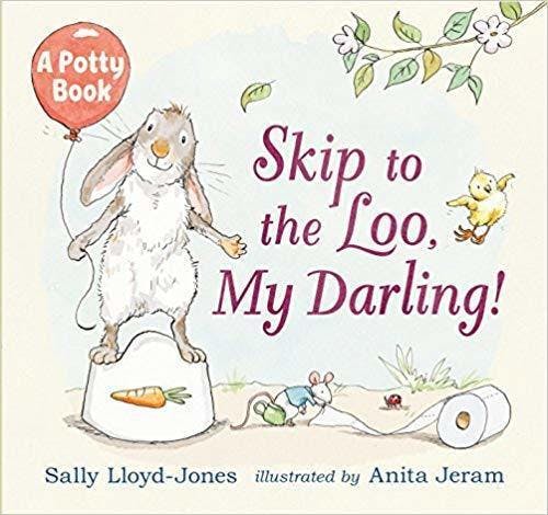 Skip to the Loo, My Darling!: A Potty Book