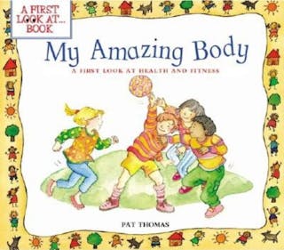My Amazing Body: A First Look at Health and Fitness