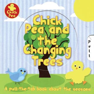 Chick Pea and the Changing Trees