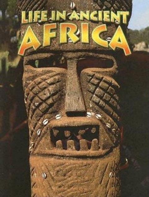 Life in Ancient Africa