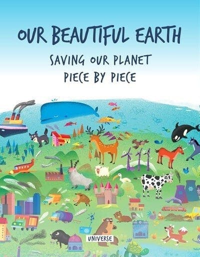 Our Beautiful Earth: Saving Our Planet Piece by Piece