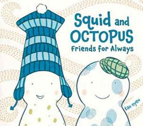 Squid and Octopus: Friends For Always