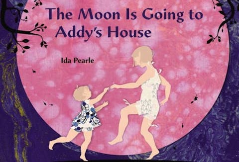 The Moon Is Going to Addy's House