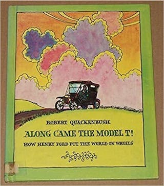 Along Came the Model T!