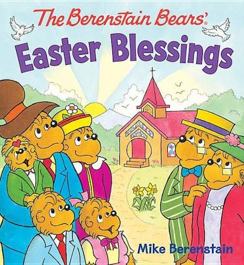 The Berenstain Bears' Easter Blessings