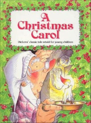 Christmas Carol: Dickens' Classic Tale Retold for Young Children