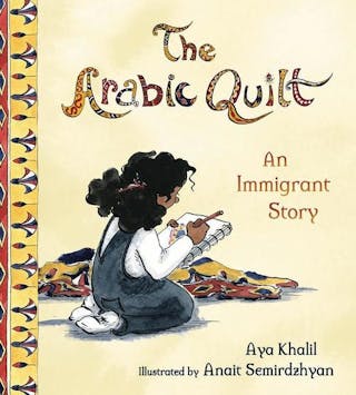 Arabic Quilt: An Immigrant Story