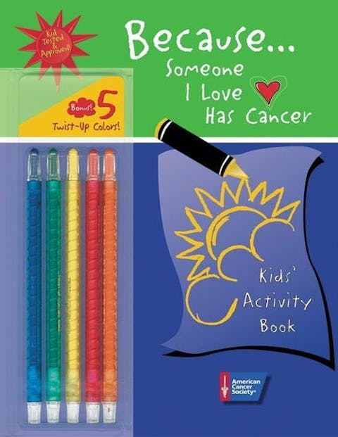 Because . . . Someone I Love Has Cancer: Kids' Activity Book