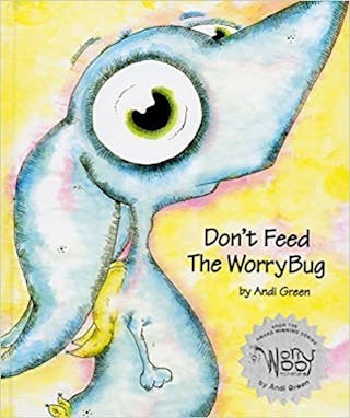 Don't Feed the Worrybug