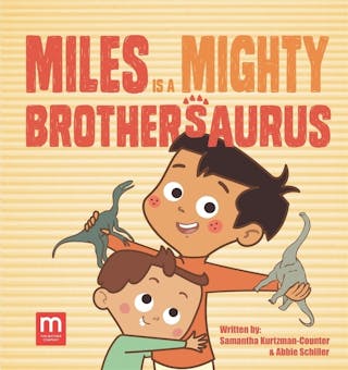 Miles Is a Mighty Brothersaurus