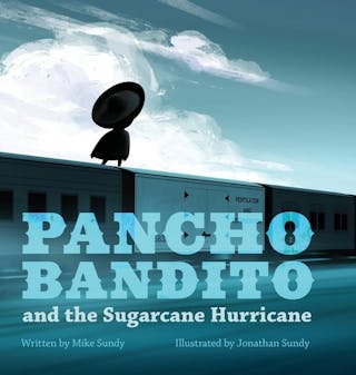 Pancho Bandito and the Sugarcane Hurricane